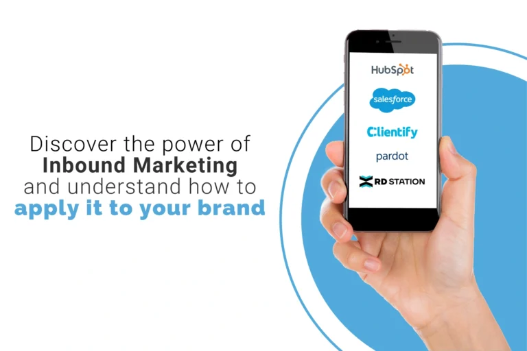 Discover the power of Inbound Marketing and understand how to apply it to your brand