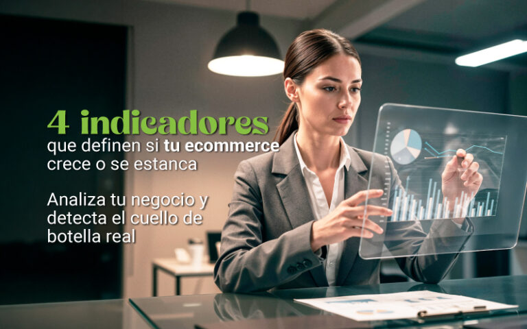 Los 4 indicadores que definen si tu ecommerce crece o se estanca Analiza tu negocio y detecta el cuello de botella real UP IDEAS